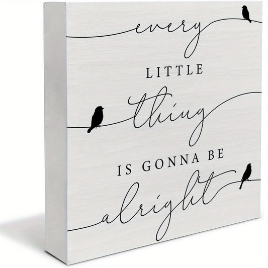 1pc, Wooden Box Sign Every Little Thing is Gonna Be Alright Birds Farmhouse Wood